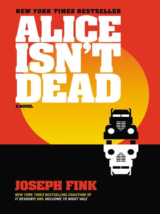 Title details for Alice Isn't Dead by Joseph Fink - Available